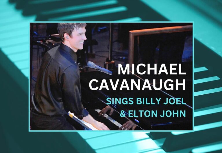 Michael Cavanaugh sings Billy Joel and Elton John