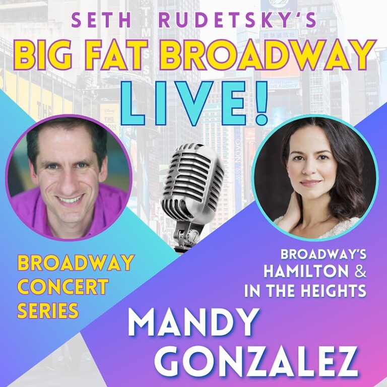 Seth Rudetsky’s Big Fat Broadway LIVE! with Mandy Gonzalez
