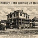President Grant’s summer home in LB Historic Phot REDRAWB=N BY ai