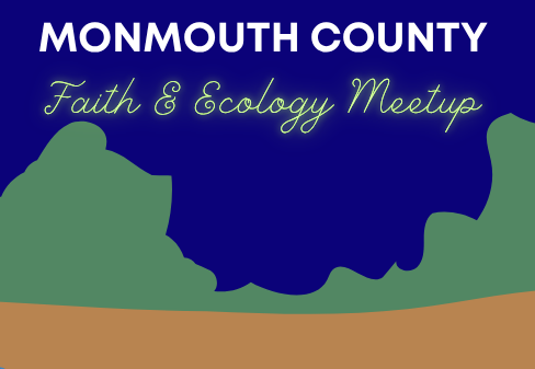 Monmouth County Faith and Ecology Meetup